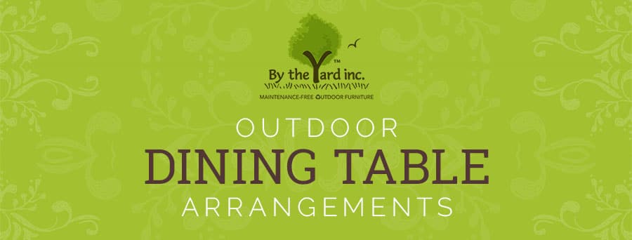 Choosing the right outdoor dining table