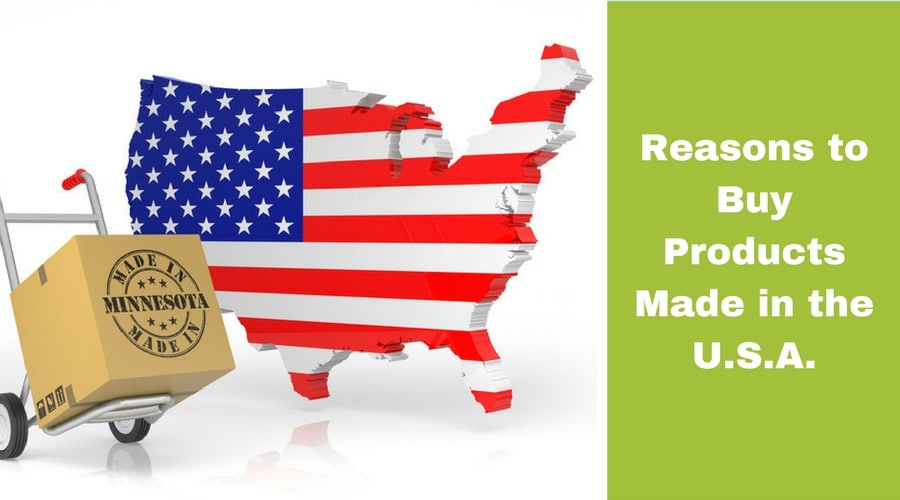 Reasons to buy products made in the U.S.A.