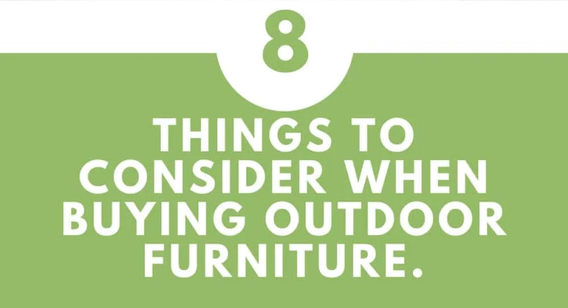 8 things to consider when buying outdoor furniture