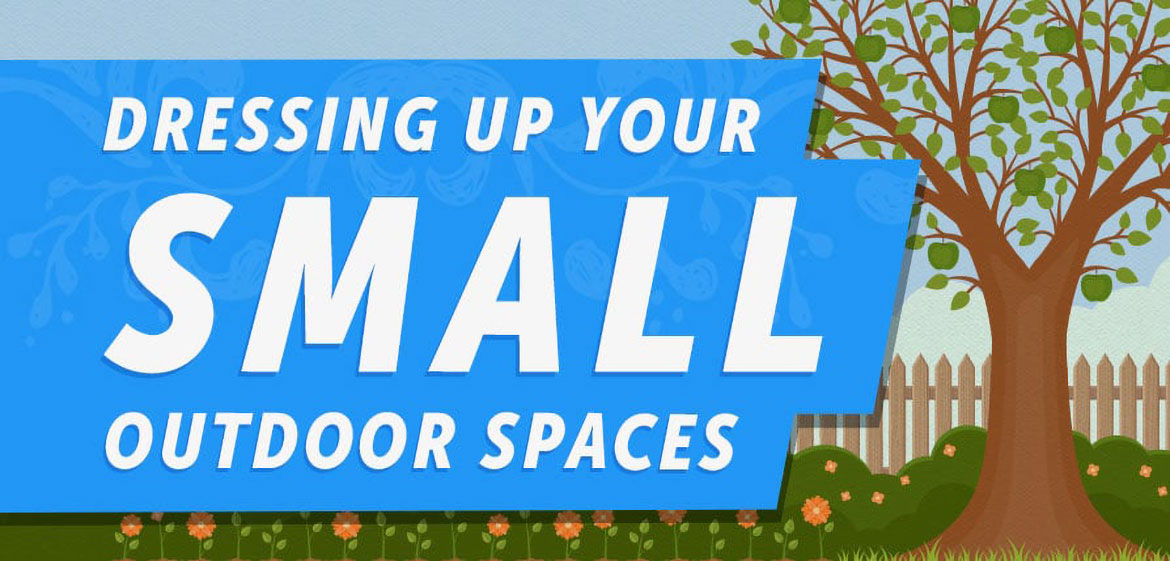 dressing up your small outdoor spaces