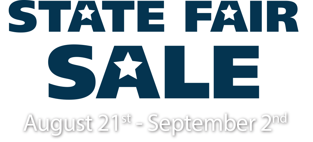 State Fair Sale August 21st - September 2nd